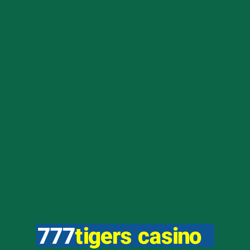 777tigers casino