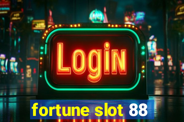 fortune slot 88