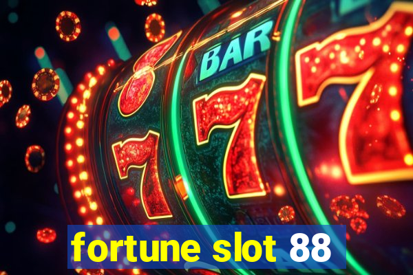 fortune slot 88