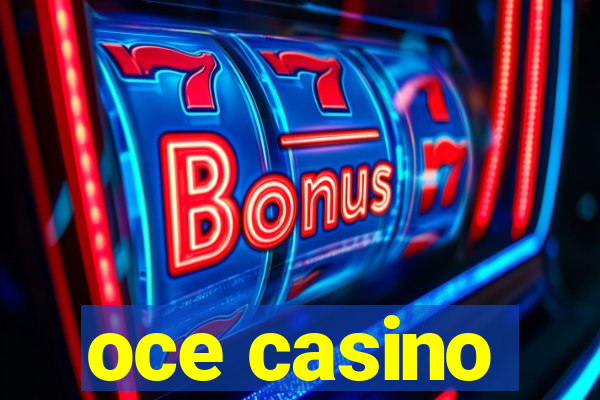 oce casino