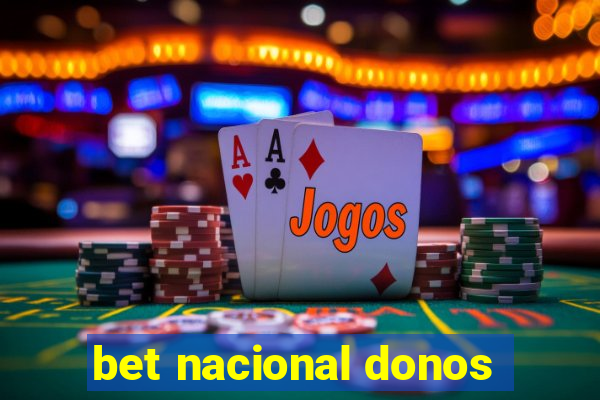 bet nacional donos