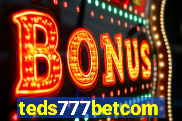 teds777betcom