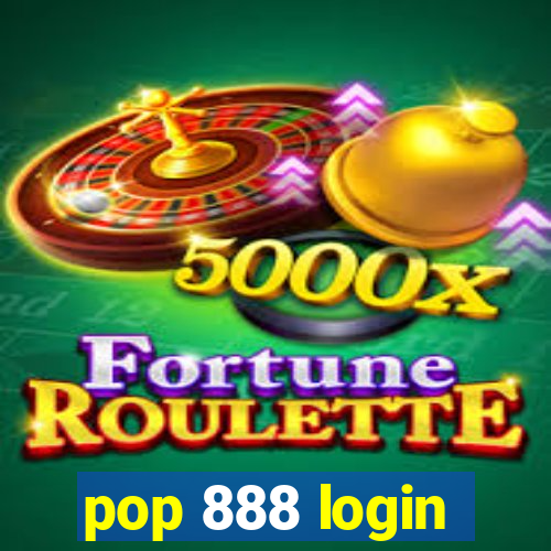 pop 888 login