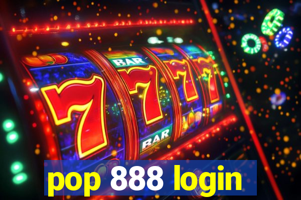 pop 888 login