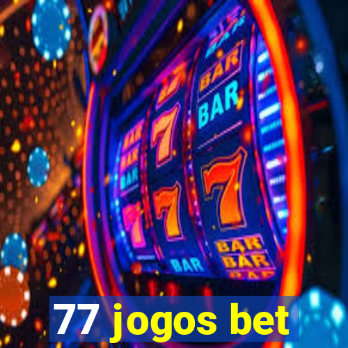 77 jogos bet