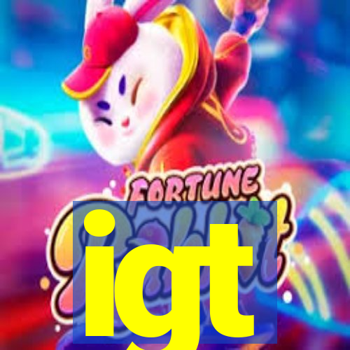 igt