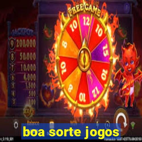 boa sorte jogos