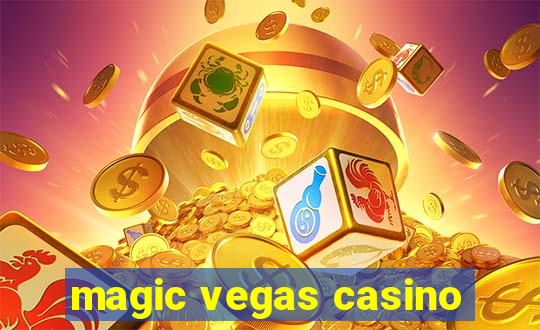 magic vegas casino