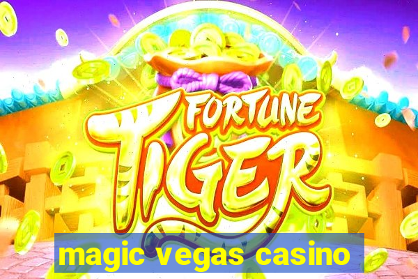 magic vegas casino