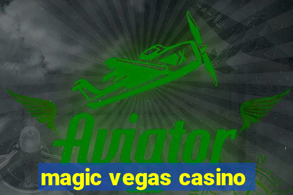 magic vegas casino