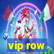 vip row