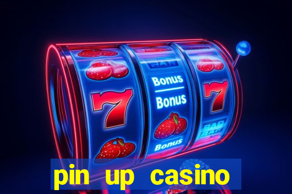 pin up casino reclame aqui