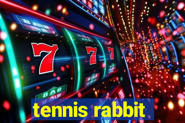 tennis rabbit