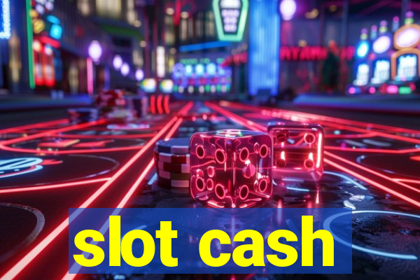 slot cash