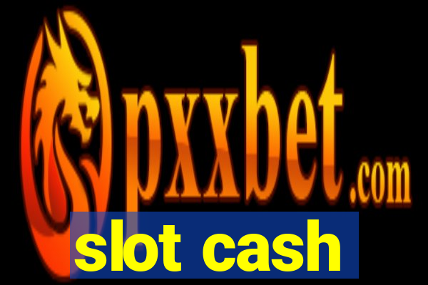 slot cash