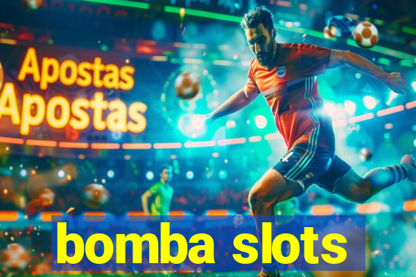 bomba slots