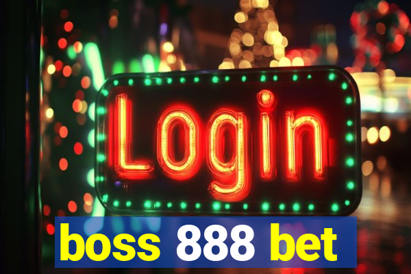 boss 888 bet