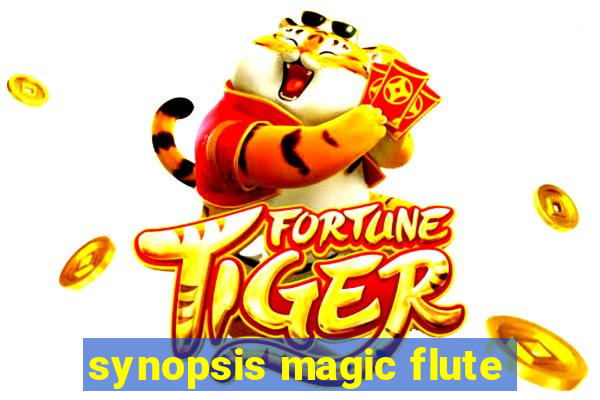 synopsis magic flute