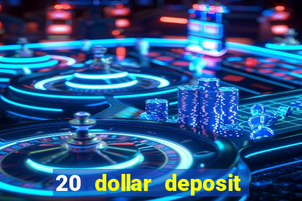 20 dollar deposit casinos for new zealanders