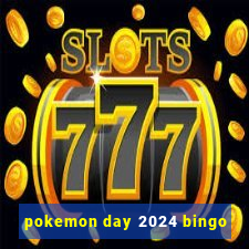 pokemon day 2024 bingo