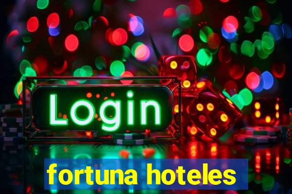 fortuna hoteles