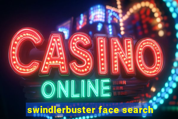 swindlerbuster face search