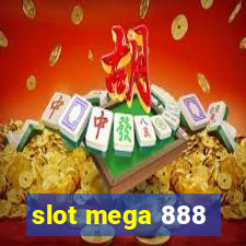 slot mega 888