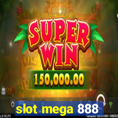 slot mega 888