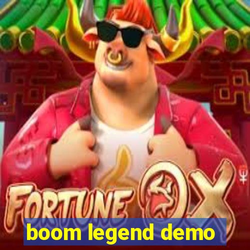 boom legend demo