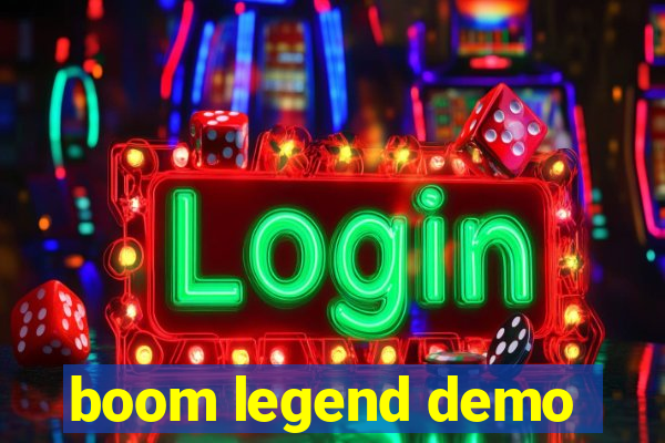 boom legend demo