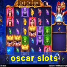 oscar slots