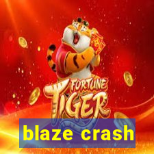 blaze crash