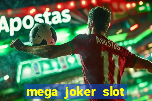 mega joker slot free play