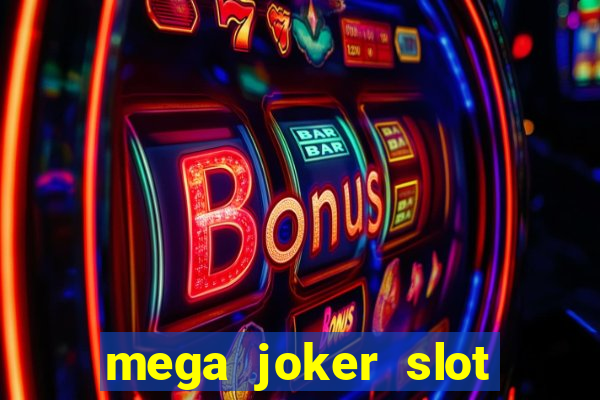 mega joker slot free play