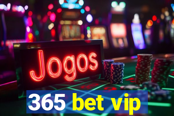 365 bet vip