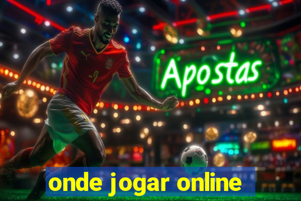 onde jogar online