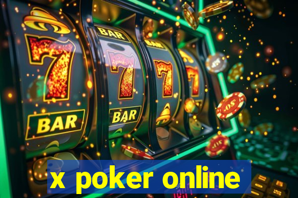 x poker online