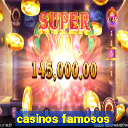 casinos famosos