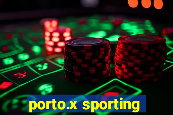 porto.x sporting