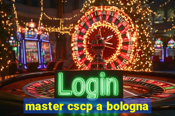 master cscp a bologna