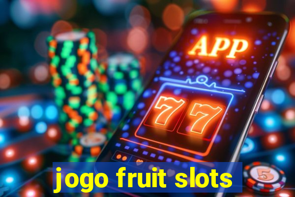 jogo fruit slots