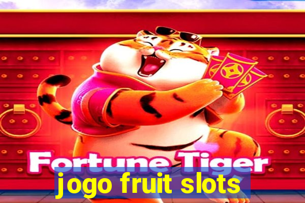 jogo fruit slots