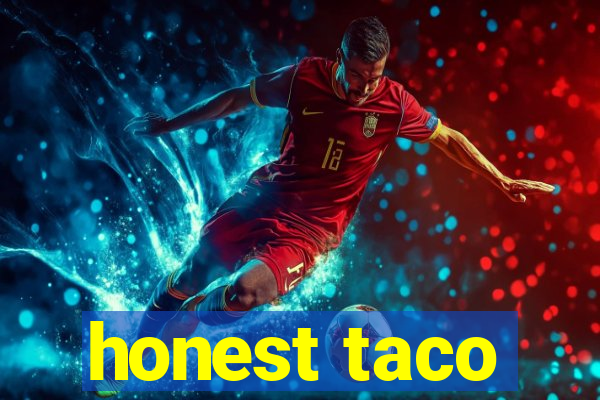 honest taco