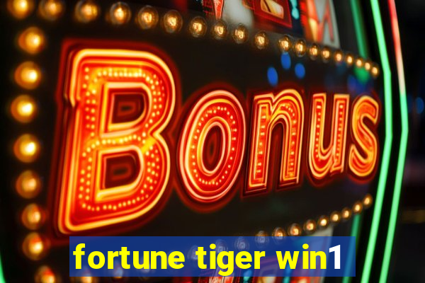 fortune tiger win1