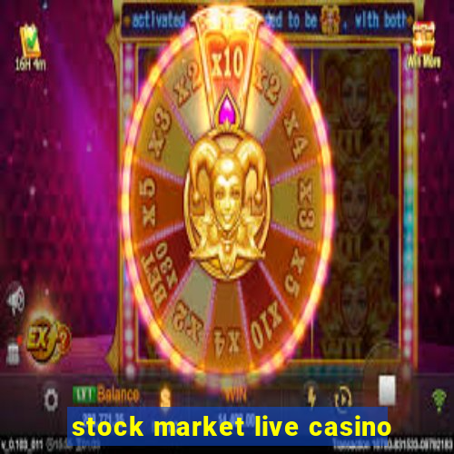 stock market live casino