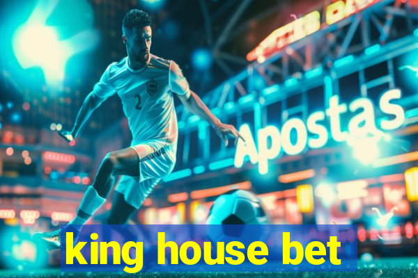 king house bet