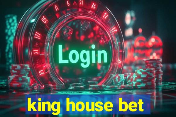 king house bet