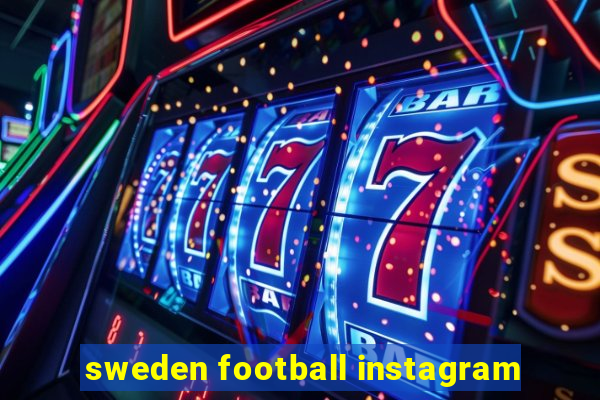 sweden football instagram