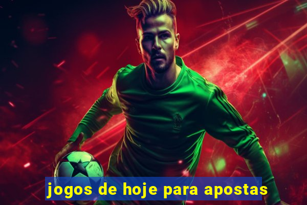 jogos de hoje para apostas