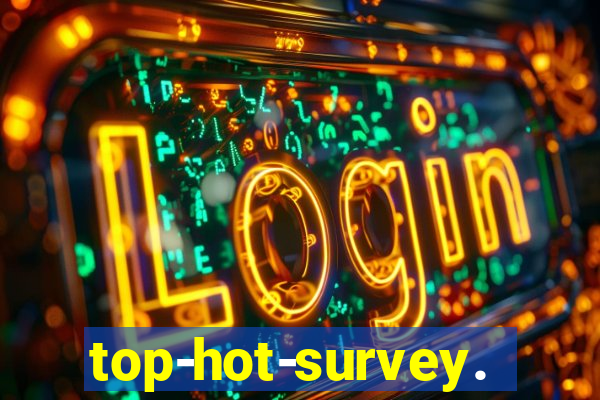 top-hot-survey.com